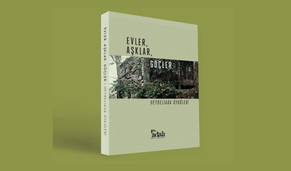 Evler, Aşklar, Göçler